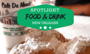 Delicious, delectable deep South food and drink in New Orleans