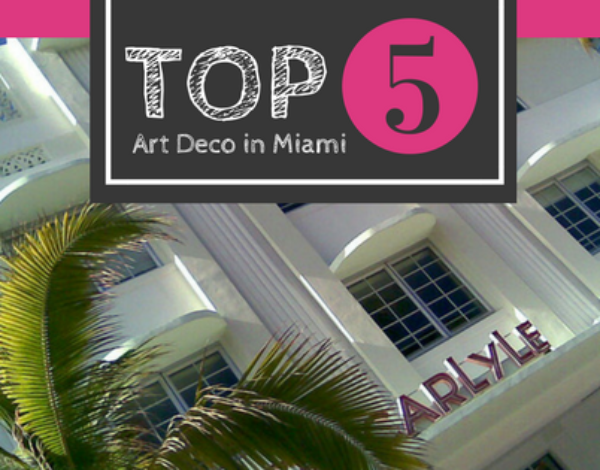 Top 5 Art Deco Buildings in Miami