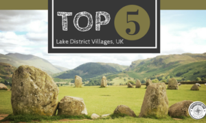 Top 5 Lake District Villages